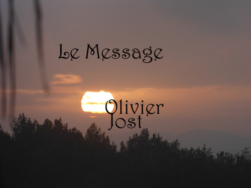 Le message by Olivier Jost - Ourboox.com Le message by Olivier Jost - Ourboox.com