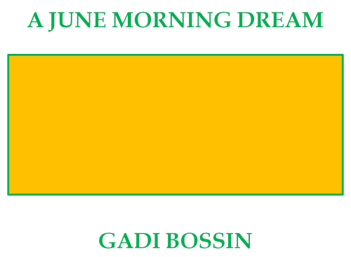 A June Morning Dream by Gadi Bossin - Ourboox.com A June Morning Dream by Gadi Bossin - Ourboox.com