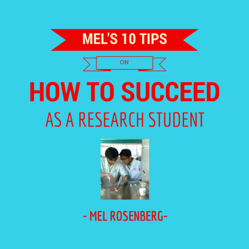 Mel’s Ten Tips on How to Succeed as a Research Student by Mel Rosenberg - מל רוזנברג - Ourboox.com Mel’s Ten Tips on How to Succeed as a Research Student by Mel Rosenberg - מל רוזנברג - Ourboox.com