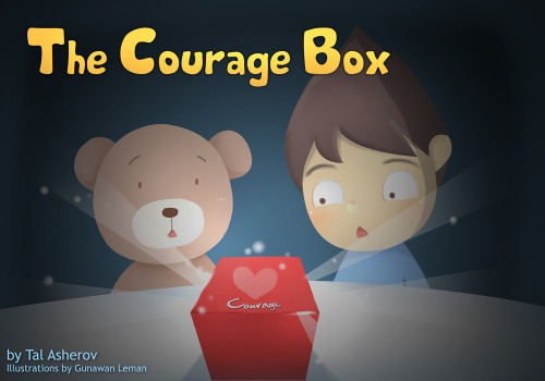 The Courage Box by Tal Asherov - Illustrated by Gunawan Leman - Ourboox.com The Courage Box by Tal Asherov - Illustrated by Gunawan Leman - Ourboox.com
