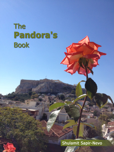 The Pandora’s Book by Shulamit Sapir-Nevo - Illustrated by Photos by Shulamit Sapir-Nevo - Ourboox.com The Pandora’s Book by Shulamit Sapir-Nevo - Illustrated by Photos by Shulamit Sapir-Nevo - Ourboox.com