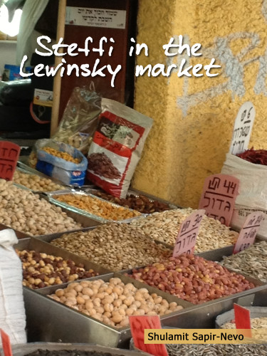 Steffi in the Lewinsky market by Shuli Sapir-Nevo Photo and Motto - Illustrated by Photos by Shulamit Sapir-Nevo - Ourboox.com Steffi in the Lewinsky market by Shuli Sapir-Nevo Photo and Motto - Illustrated by Photos by Shulamit Sapir-Nevo - Ourboox.com