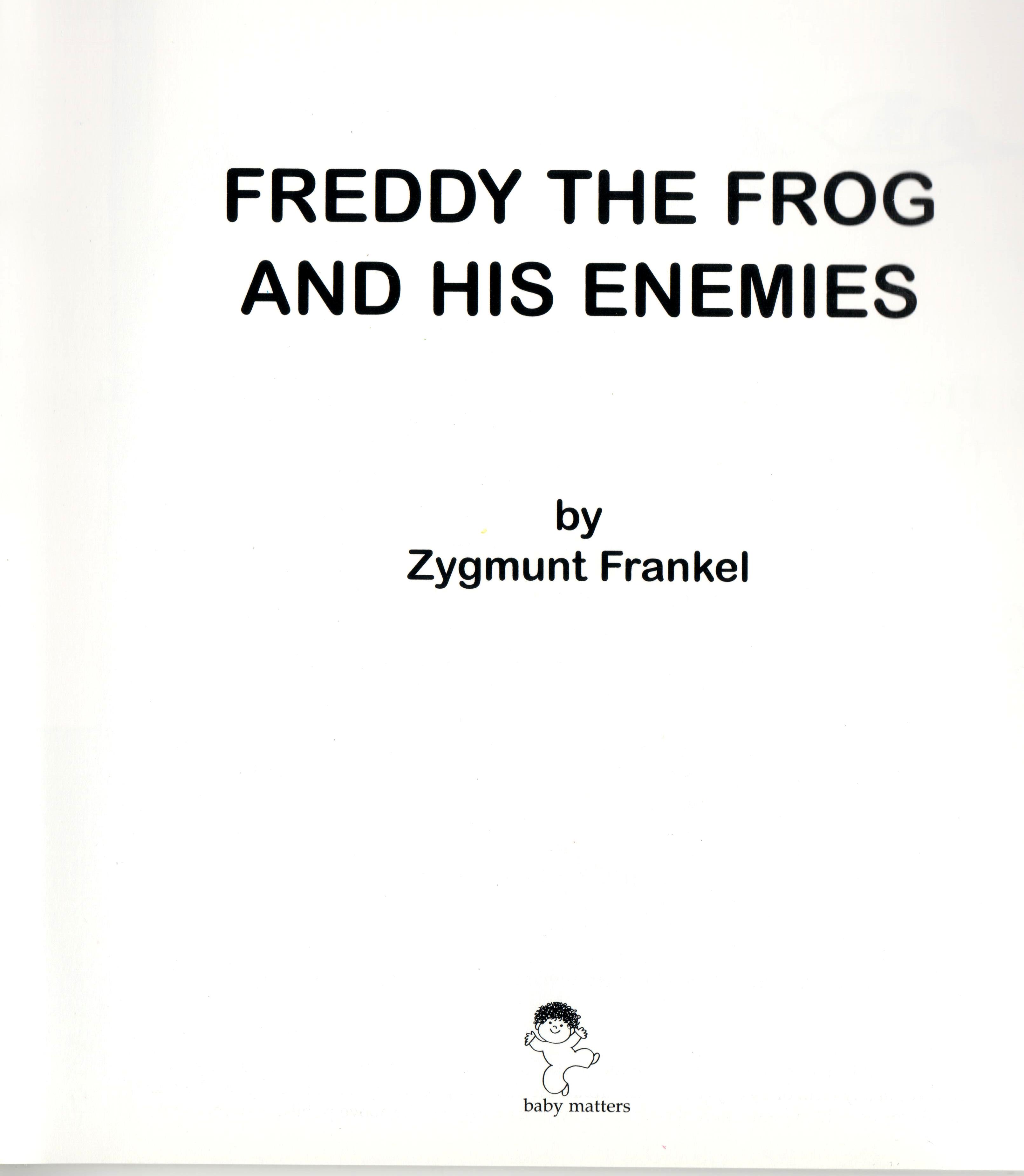 Freddy the Frog and his Enemies by Zygmunt (Zyggy) Frankel - Ourboox.com