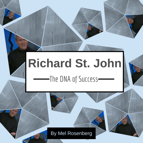 Richard St. John and the DNA of Success by Mel Rosenberg - מל רוזנברג - Ourboox.com Richard St. John and the DNA of Success by Mel Rosenberg - מל רוזנברג - Ourboox.com