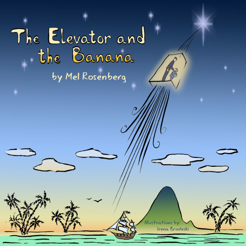 The Elevator and the Banana – Illustrated by Irena Brodeski by Mel Rosenberg - מל רוזנברג - Illustrated by Illustrated by Irena Brodeski - Ourboox.com The Elevator and the Banana – Illustrated by Irena Brodeski by Mel Rosenberg - מל רוזנברג - Illustrated by Illustrated by Irena Brodeski - Ourboox.com