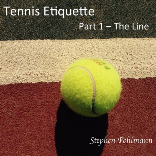 Tennis Etiquette – The Line by Stephen Pohlmann - Ourboox.com Tennis Etiquette – The Line by Stephen Pohlmann - Ourboox.com