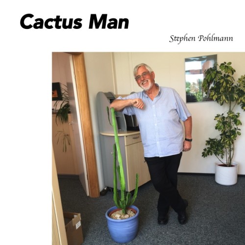 Cactus Man by Stephen Pohlmann - Ourboox.com Cactus Man by Stephen Pohlmann - Ourboox.com