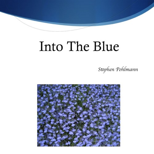 Into the Blue by Stephen Pohlmann - Illustrated by Stephen Pohlmann - Ourboox.com Into the Blue by Stephen Pohlmann - Illustrated by Stephen Pohlmann - Ourboox.com