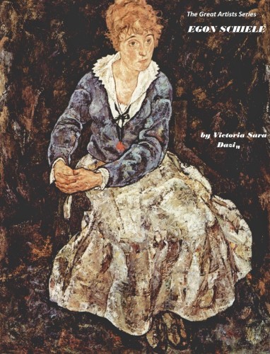 The Great Artists Series -2 EGON SCHIELE by Sara Dazin - Illustrated by EGON SCHIELE - Ourboox.com The Great Artists Series -2 EGON SCHIELE by Sara Dazin - Illustrated by EGON SCHIELE - Ourboox.com