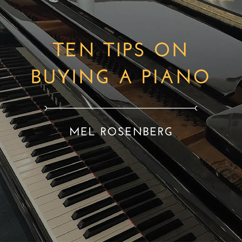 Mel’s Ten Tips on Buying a Piano by Mel Rosenberg - מל רוזנברג - Ourboox.com Mel’s Ten Tips on Buying a Piano by Mel Rosenberg - מל רוזנברג - Ourboox.com