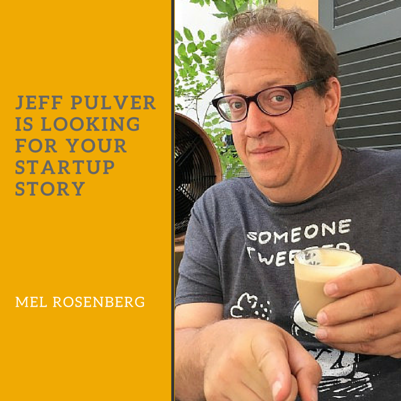 Jeff Pulver is Looking for Your Startup Story by Mel Rosenberg - מל רוזנברג - Ourboox.com Jeff Pulver is Looking for Your Startup Story by Mel Rosenberg - מל רוזנברג - Ourboox.com