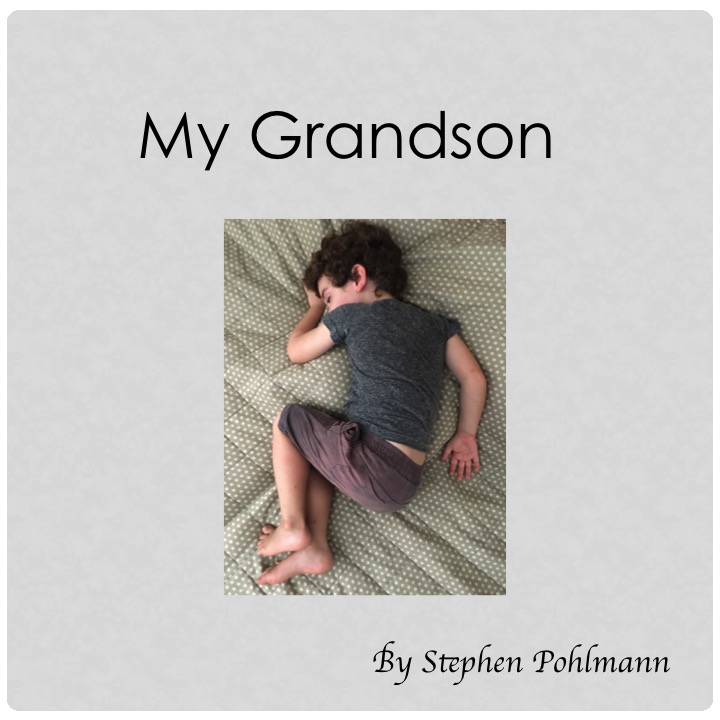 My Grandson by Stephen Pohlmann - Illustrated by Stephen Pohlmann - Ourboox.com My Grandson by Stephen Pohlmann - Illustrated by Stephen Pohlmann - Ourboox.com