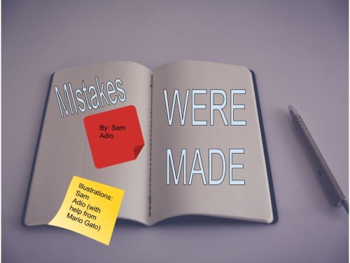 Mistakes WERE made. by Samuel Ayodeji Adio - Illustrated by your boi Sam! - Ourboox.com Mistakes WERE made. by Samuel Ayodeji Adio - Illustrated by your boi Sam! - Ourboox.com