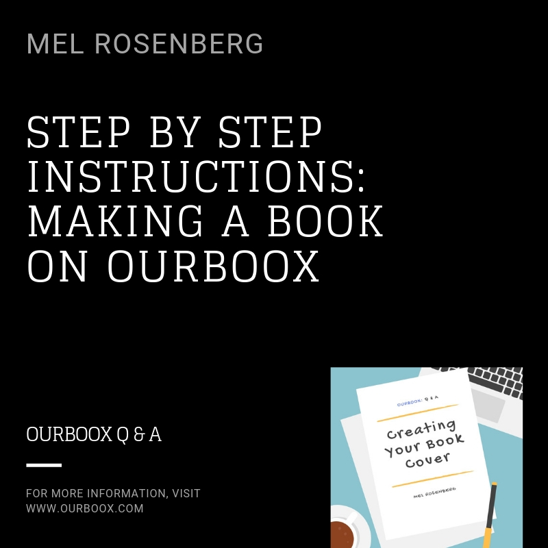 Step by Step Instructions – Making a Book on Ourboox – English Version by Mel Rosenberg - מל רוזנברג - Ourboox.com Step by Step Instructions – Making a Book on Ourboox – English Version by Mel Rosenberg - מל רוזנברג - Ourboox.com