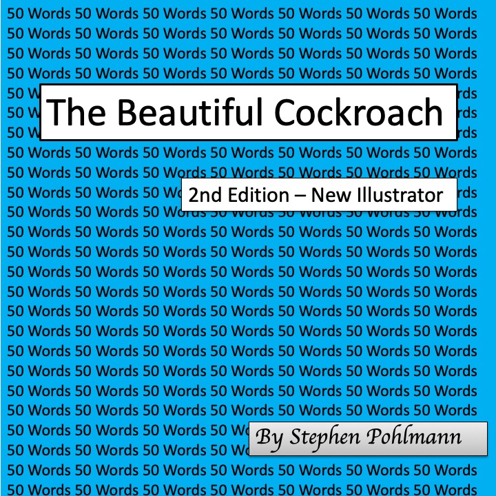 The Beautiful Cockroach – 2nd Edition by Stephen Pohlmann - Illustrated by Naya Ovadia-Pohlmann - Ourboox.com The Beautiful Cockroach – 2nd Edition by Stephen Pohlmann - Illustrated by Naya Ovadia-Pohlmann - Ourboox.com