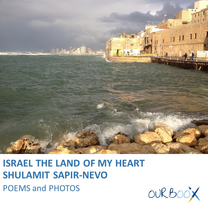 Israel the Land of my Heart by Shulamit Sapir-Nevo - Illustrated by shulamit Sapir-Nevo - Ourboox.com Israel the Land of my Heart by Shulamit Sapir-Nevo - Illustrated by shulamit Sapir-Nevo - Ourboox.com