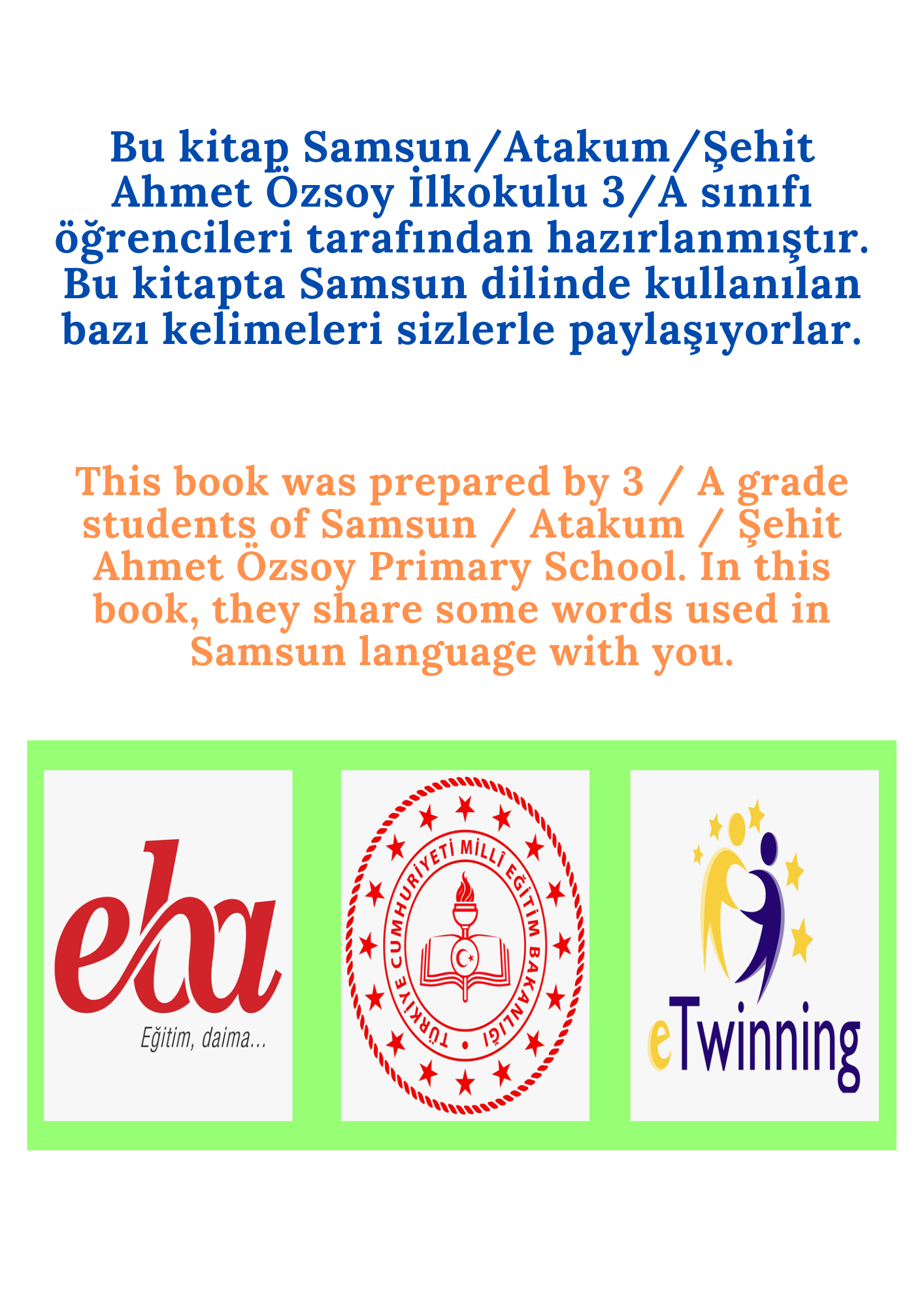 LANGUAGE IS OUR WEALTH – DİLİMİZ, ZENGİNLİĞİMİZ by AYSUN YILMAZ - Illustrated by Aysun YILMAZ / Şehit Ahmet Özsoy İlkokulu 3/A Sınıfı - Ourboox.com