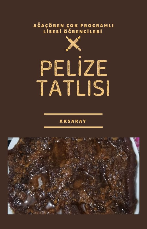 PELİZE TATLISI by AĞAÇÖREN ÇOK PROGRAMLI ANADOLU LİSESİ - Ourboox.com