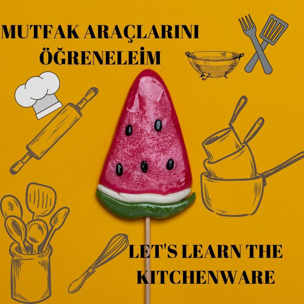 MUTFAK EŞYALARINI ÖĞRENELİM- LET’S LEARN THE KITCHENWARE by sukran - Illustrated by Şükran Yenigelen - Ourboox.com