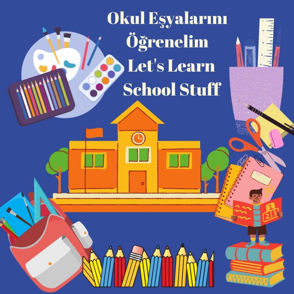Okul Eşyalarını Öğrenelim – Let’s Learn School Stuff by sukran - Illustrated by Şükran Yenigelen - Ourboox.com Okul Eşyalarını Öğrenelim – Let’s Learn School Stuff by sukran - Illustrated by Şükran Yenigelen - Ourboox.com
