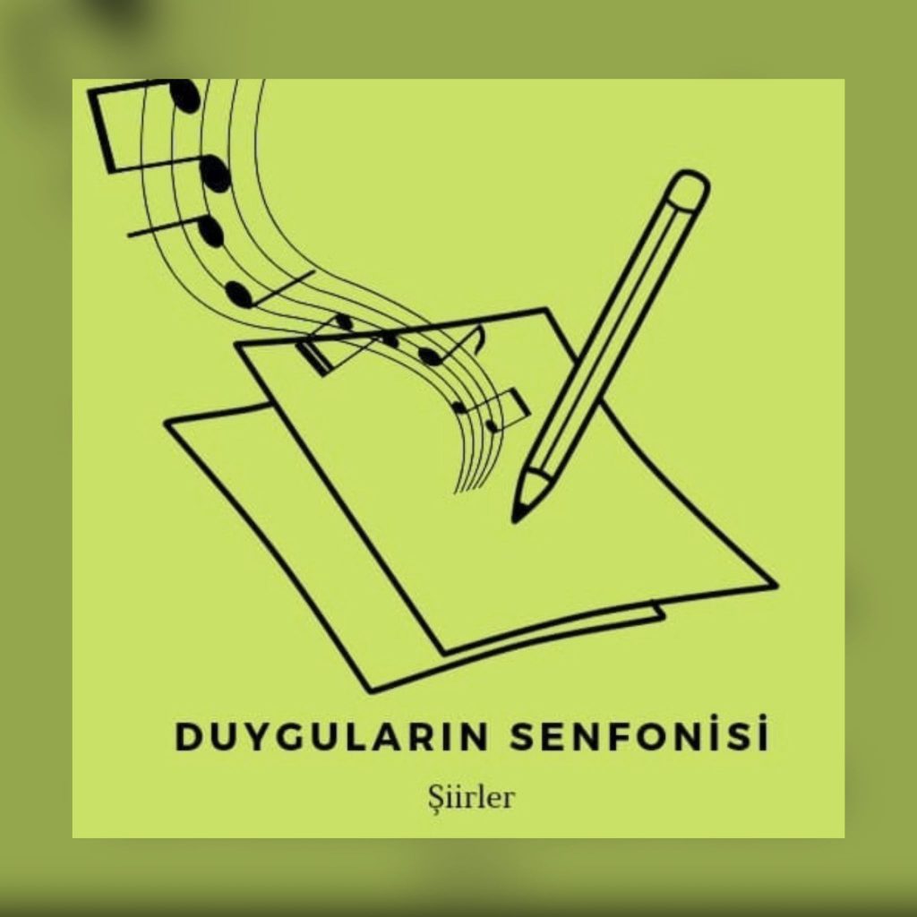 DUYGULARIN SENFONİSİ ŞİİRLER ŞİİR ANTOLOJİSİ by Ülkü ARSLAN - Ourboox.com