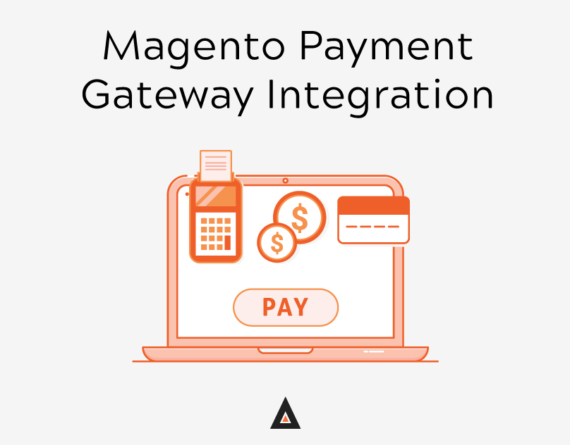 Magento Payment Gateway Integration Service Magento Payment Gateway Integration Service
