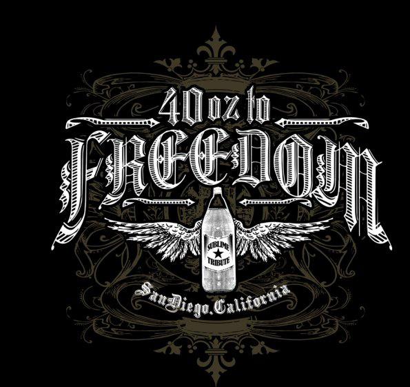 40 Oz To Freedom