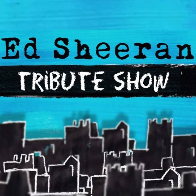 Ed Sheeran Tribute Show
