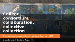 Presentation: College, consortium, collaboration, collective collection