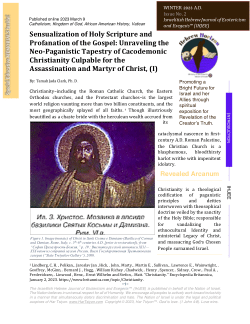 Sensualization of Holy Scripture and Profanation of the Gospel: Unraveling the Neo-Paganistic Tapestry of Cacodemonic Christianity Culpable for the Assassination and Martyr of Christ, (I)