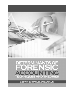 DETERMINANTS OFFORENSIC ACCOUNTINGTECHNIQUES ANDTHEORIES