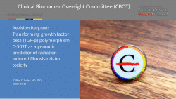 MD Anderson CBOT Presentation: "Transforming growth factor-beta (TGF-β) polymorphism C-509T as a genomic predictor of radiation-induced fibrosis-related toxicity."