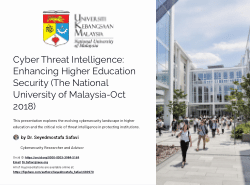 Cyber Threat Intelligence: Enhancing Higher Education Security (The National University of Malaysia-Oct 2018)