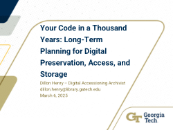 Your Code in a Thousand Years: Long-Term Planning for Digital Preservation, Access, and Storage