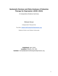 <b>Systematic Reviews and Meta-Analyses of Ketamine Therapy for Depression (2020–2024): A Comparative Evidence Summary</b>