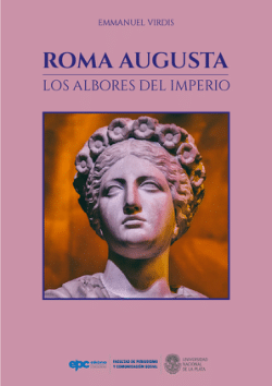 ROMA AUGUSTA. LOS ALBORES DEL IMPERIO