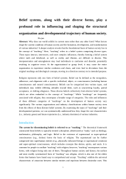 Belief systems, along with their diverse forms, play a profound role in influencing and shaping the structural organization and developmental trajectory of human society