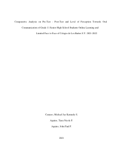 Comparative Analysis on Pre-Test - Post-Test and Level of Perception Towards Oral Communication of Grade 11 Senior High School Students Online Learning and Limited Face to Face of Colegio de Los Baños S.Y. 2021-2022