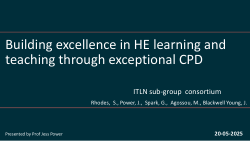 Building excellence in HE learning and teaching through exceptional CPD slides. Educational Excellence Symposium 20<sup>th</sup> May. Advance HE