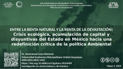 ENTRE LA RENTA NATURAL Y LA RENTA DE LA DEVASTACIÓN: Crisis ecológica, acumulación de capital y disyuntivas del Estado en México hacia una redefinición crítica de la política Ambiental