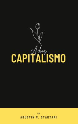 Adiós Capitalismo: Economía solidaria, circular, regenerativa y democrática.
