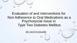 Evaluation of and Interventions for Non-adherence to Oral Medications as a Psychosocial Issue in Type Two Diabetes