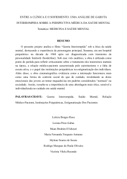 ENTRE A CLÍNICA E O SOFRIMENTO: UMA ANÁLISE DE GAROTAINTERROMPIDA SOBRE A PERSPECTIV A MÉDICA DA SAÚDE MENTALTemática: MEDICINA E SAÚDE MENTAL
