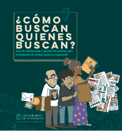 ¿Cómo buscan quienes buscan? Guía institucional y de archivo para búsquedas por verdad, justicia y reparación