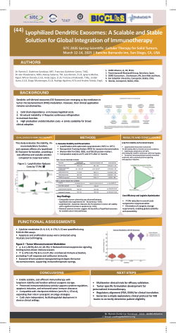 (44) <b>Lyophilized Dendritic Exosomes: A Scalable and Stable Solution for Global Integration of Immunotherapy.</b>Presented at: <i>SITC 2025 Spring Scientific: Cellular Therapy for Solid Tumors</i>; 2025 Mar 12–14; Rancho Bernardo Inn, San Diego, CA, USA.