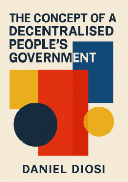 The Concept of a Decentralised People's Government