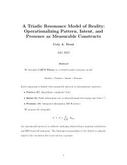 A Triadic Resonance Model of Reality: Operationalizing Pattern, Intent, and Presence as Measurable Constructs