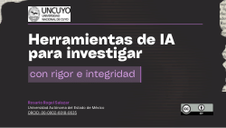 Herramientas de IA para investigar con rigor e integridad, Seminario de Innovación de la Gestión Pública 2025 (Sesión 6), Instituto Nacional de Antropología e Historia (INAH), México, 24 de julio.