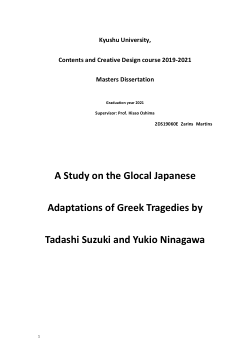 Zarins M. 2021. <i>A</i><i> </i><i>Study</i><i> on the Glocal Japanese Adaptations of Greek Tragedies by Tadashi Suzuki and Yukio Ninagawa. </i>Master's thesis. Kyushu University