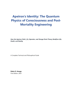 Apeiron's Identity: Quantum Physics Of Consciousness And Post Mortality Engineering Full Book